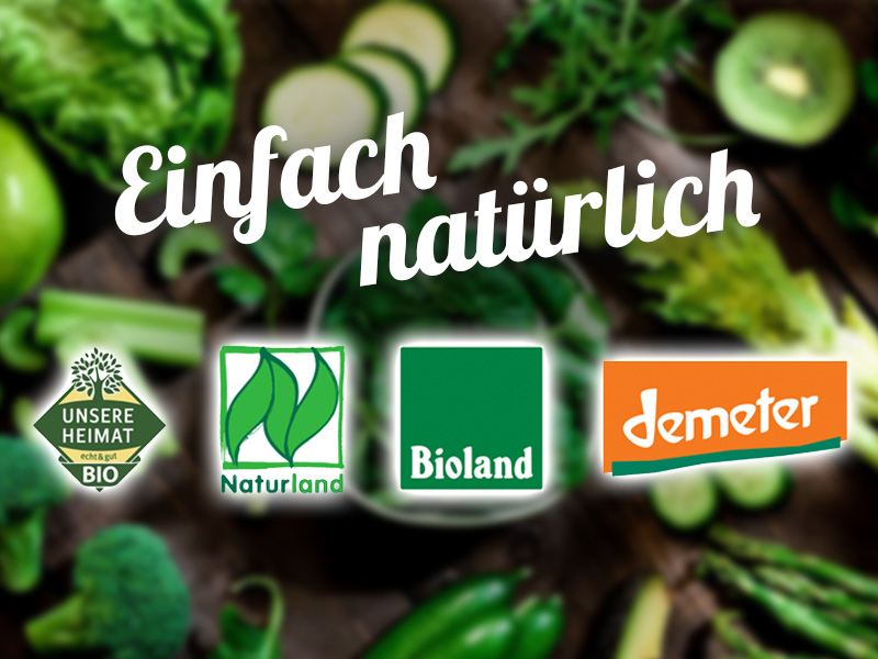 Einfach natürlich - Qualität mit Bio-Siegel